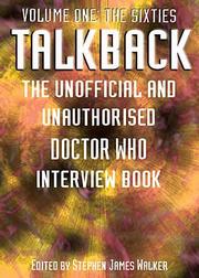 Cover of: Talkback: The Unofficial and Unauthorised Doctor Who Interview Book Volume One: The Sixties (Dr Who Telos)