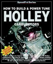 Cover of: How To Build and Power Tune Holley Carburetors (Speedpro)