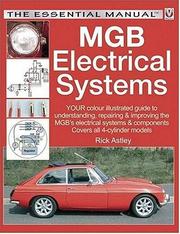Cover of: MGB Electrical Systems (The Essential Manual) by Rick Astley
