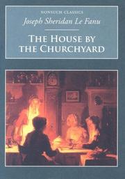 Cover of: The House by the Churchyard (Nonsuch Classics) by Joseph Sheridan Le Fanu