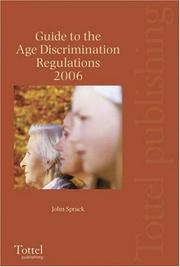 Cover of: Guide to the Age Discrimination Regulations 2006 by John Sprack