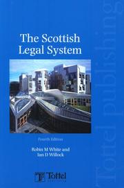 The Scottish legal system by Robin M. White, Robin M. White LLB LLM Cert Soc Anth AIL JP, Ian D. Willock MA LLB PhD, Ian Willcock
