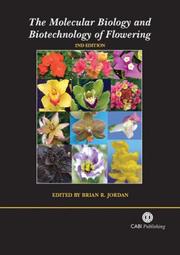 Cover of: The molecular biology and biotechnology of flowering by edited by Brian R. Jordan.