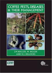 Cover of: Coffee Pests, Diseases and their Management