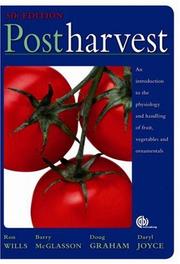 Postharvest by R. B. H. Wills, R Wills, B McGlasson, D Graham, D Joyce