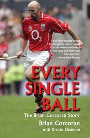 Cover of: Every Single Ball: The Brian Corcoran Story