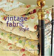 Cover of: Vintage Fabric Style: Stylish Ideas and Projects Using Quilts and Flea-Market Finds In your Home