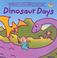 Cover of: Dinosaur days