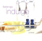 Cover of: Home Spa: Indulge (Home Spa)