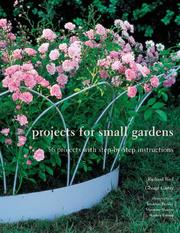 Cover of: Projects for Small Gardens: 56 Projects With Step-by-step Instruction