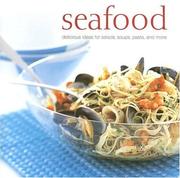 Cover of: Seafood: Delicious Ideas for Salads, Soups, Pasta And More