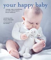 Cover of: Your Happy Baby by Sheena Meredith, Tina Lam, Clare Mundy, Glenda Taylor, Tina Lam, Clare Mundy, Glenda Taylor