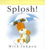 Cover of: Splosh! (Little Kippers) by Mick Inkpen