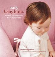 Cover of: Easy Baby Knits by Claire Montgomerie