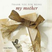 Cover of: Thank You for Being My Mother