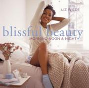 Cover of: Blissful Beauty: Morning Noon & Night