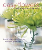 Cover of: Easy Flowers by Jane Durbridge, Antonia Swinson