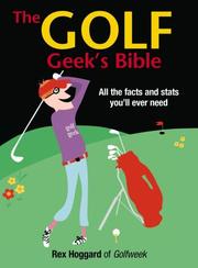 Cover of: The Golf Geek's Bible by Rex Hoggard