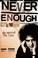 Cover of: Never Enough