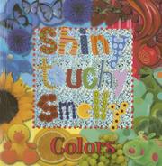 Cover of: Shiny, Touch, Smelly Colors (Shiny, Touchy, Smelly)