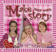 Cover of: Make Your Own Story: Once Upon a Princess (Make Your Own Story)