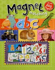 Cover of: Magnet Matching ABC: Match the Magnets and Learn Your Alphabet