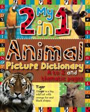 Cover of: My 2 in 1 Animal Picture Dictionary | Sarah Phillips