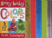 Cover of: Baby First Concepts: Colors (Busy Baby)