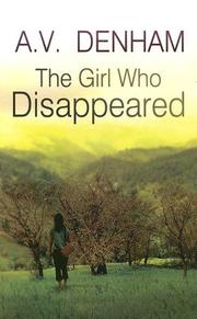 The Girl Who Disappeared by A. V. Denham