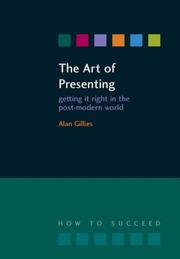 Cover of: The Art of Presenting: Getting It Right in the Post-modern World (How to Suceed)