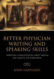 Cover of: Better Physician Writing and Speaking Skills | John, M.D. Gartland