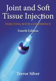 Cover of: Joint and Soft Tissue Injection: Injecting With Confidence