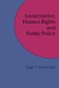 Cover of: Social Justice, Human Rights And Public Policy