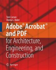 Cover of: Adobe® Acrobat® and PDF for Architecture, Engineering, and Construction by Tom Carson, Donna L. Baker