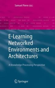 Cover of: E-Learning Networked Environments and Architectures: A Knowledge Processing Perspective (Advanced Information and Knowledge Processing)