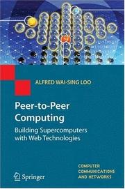 Cover of: Peer-to-Peer Computing by Alfred W.-S. Loo, Alfred W.-S. Loo