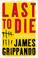 Cover of: Last to die