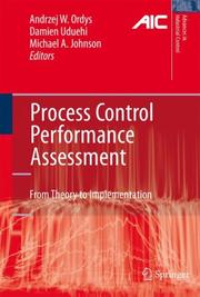 Cover of: Process Control Performance Assessment: From Theory to Implementation (Advances in Industrial Control)