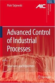 Cover of: Advanced Control of Industrial Processes: Structures and Algorithms (Advances in Industrial Control)