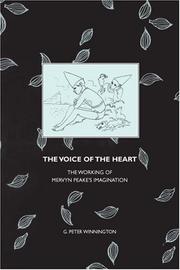 Cover of: The Voice of the Heart: The Working of Mervyn Peake's Imagination (Liverpool University Press - Liverpool English Texts & Studies)