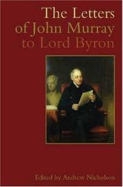 Cover of: The Letters of John Murray to Lord Byron (Liverpool University Press - Liverpool English Texts & Studies) by Andrew Nicholson