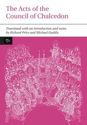 Cover of: The Acts of the Council of Chalcedon (Liverpool University Press - Translated Texts for Historians)