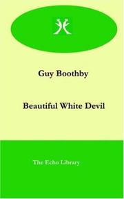 Cover of: The Beautiful White Devil by Guy Boothby