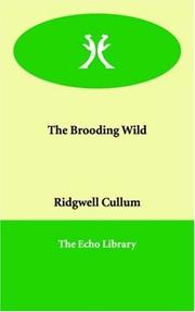 Cover of: The Brooding Wild by Ridgwell Cullum