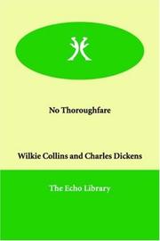 Cover of: No Thoroughfare by Charles Dickens, Wilkie Collin, Wilkie Collins, Damilys Yanez, Madame Madame Judith, Gabriel Zarraga, Madame Judith, Gregorio Solera Casero, Wilkie Collins, Wilkie Collins, Charles Dickens