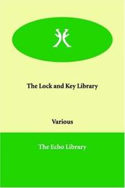 Cover of: The Lock And Key Library by Thomas De Quincey, Charles Dickens, Julian Hatwhorn, Julian 1846-1934 Ed Hawthorne, Julian Hawthorne, Julian Hawthorne, Various