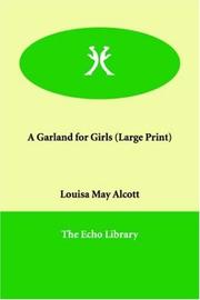 Cover of: A Garland for Girls (Large Print) | Louisa May Alcott
