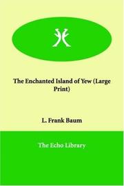 Cover of: The Enchanted Island of Yew (Large Print) by L. Frank Baum