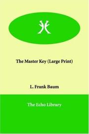 Cover of: The Master Key (Large Print) by L. Frank Baum, Fanny Y. Cory, L. Frank Baum