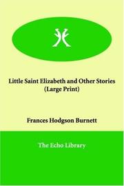 Cover of: Little Saint Elizabeth and Other Stories (Large Print) | Frances Hodgson Burnett